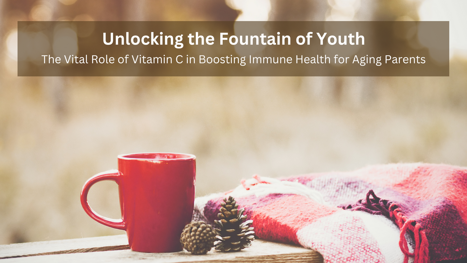 Unlocking the Fountain of Youth: The Vital Role of Vitamin C in Boosting Immune Health for Aging Parents